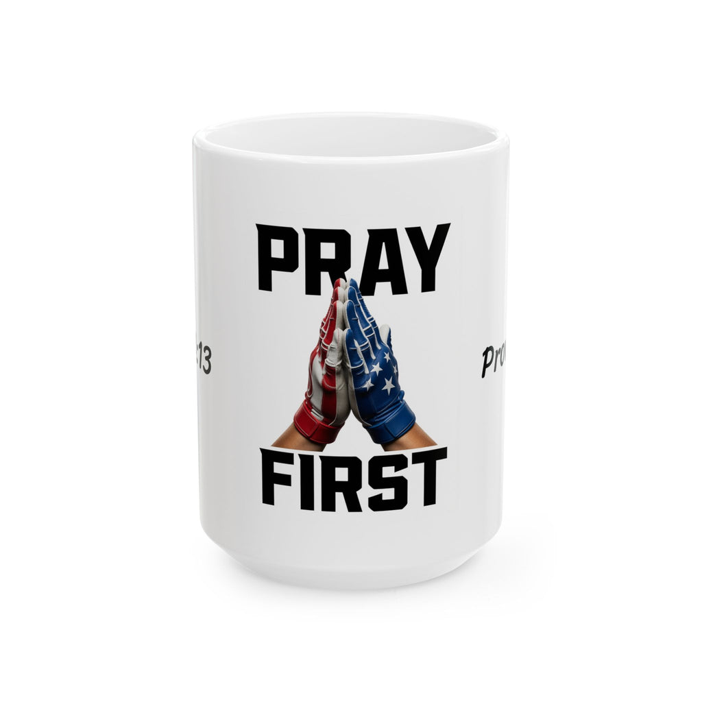 Pray First Mug
