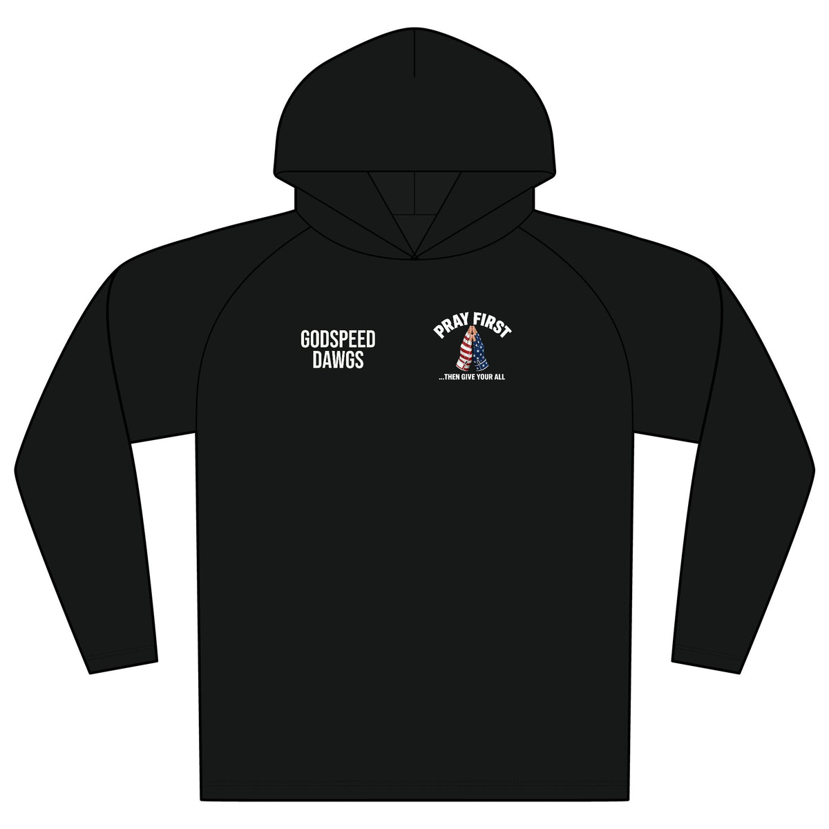 Dawgs | Godspeed Original | Pray First It's Not Just A Game Hoodie