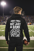 Pray First Football Hoodie | A4 Standard | Because It's Not Just A Game — It's Life